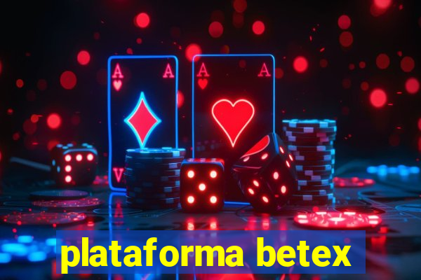 plataforma betex